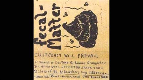 fecal matter - illiteracy will prevail